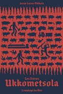 "Les frères Ukkometsola" de Jarno Latva-Nikkola (L'employé du Moi) : trois petits cochons trash en Finlande