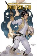 Princesse Leia | L'héritage d'Aldorande – Par Mark Waid & Terry Dodson (trad. Thomas Davier) – Panini Comics