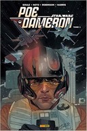 Star Wars : Poe Dameron T1 – Par Charles Soule, James Robinson, Phil Noto & Tony Harris – Panini Comics