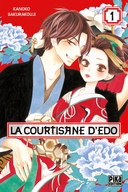 La Courtisane d'Edo T1 - Par Kanoko Sakurakouji - Pika