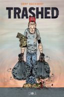 Trashed - Par Derf Backderf (trad. P. Touboul) - Ça et là