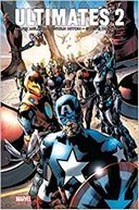 Ultimates 2 – Par Mark Millar, Bryan Hitch & Steve Dillon – Panini Comics