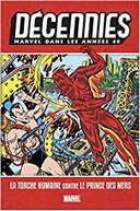 Décennies : Marvel dans les années 40 – Bill Everett, Carl Burgos & John H. Campton – Panini Comics