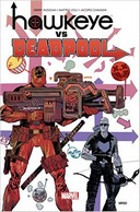 Hawkeye VS Deadpool | Balles masquées – Par Gerry Duggan, Matteo Lolli & Jacopo Camagni (trad. Makma/Ben KG) – Panini Comics