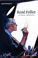 René Follet, un rêveur sédentaire - par Jozef Peeters - Editions de l'Age d'Or