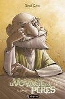 Le Voyage des Pères T 1 : « Jonas » - Par David Ratte – Ed. Paquet
