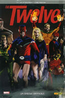 The Twelve T1 : « Un siècle difficile » par J.M. Straczynski & C. Weston - Panini Comics