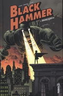"Black Hammer", ou comment Jeff Lemire revisite le récit de super-héros
