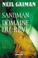 Sandman - T3 : Domaine du rêve - Neil Gaiman, Kelley Jones, Charles Vess, Colleen Doran & Malcolm Jones III - Delcourt