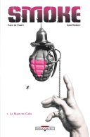 Smoke - T1 : La Main de Caïn - Alex De Campi & Igor Kordey - Delcourt