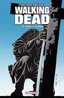 The Walking Dead – T15 : « Deuil et espoir » - par R. Kirkman & C. Adlard - Delcourt