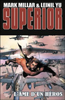 Superior T 2 : « L'Âme d'un héros » - Par M. Miller & L. Yu - Panini Comics 