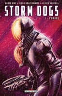 Storm Dogs T1 - Par David Hine et Doug Braithwaite (trad. Nick Meylaender) - Delcourt