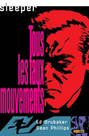 Sleeper T 2 : « Tous les faux mouvements » - Par E. Brubaker & S. Philipps – Panini Comics