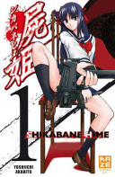 Shikabane Hime, T1 et 2 - Par Yoshiichi Akahito - Kazé
