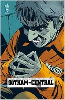 Gotham Central T3 - Par Ed Brubaker et Greg Rucka - Urban Comics 