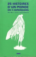 25 histoires d'un monde en 4 dimensions - Par Leiji Matsumoto - Kana