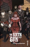 The Sixth Gun T6 - Par Cullen Bunn et Brian Hurtt - Urban Comics