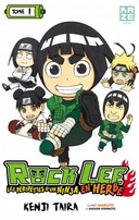 Rock Lee - Les Péripéties d'un ninja en herbe - Tome 1 - Par Kenji Taira - Kazé