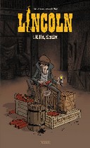 Lincoln T9, Ni dieu, ni maître - Par Olivier, Jérôme et Anne-Claire Jouvray - Éditions Paquet