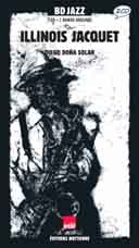 Illinois Jacquet - par Diego Dona Solar - Editions Nocturne