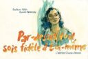 Par-dessus tout, sois fidèle à toi-même - Par Barbara Yelin & David Polonsky (trad. P. Derouet)-Actes Sud-l'AN 2