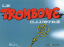 Les titres du Trombone Illustré (enfin) disponibles en album !