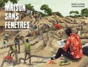 Maison sans fenêtres - Par Marc Ellison & Didier Kassaï - La Boîte à Bulles