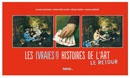 Les (Vraies !) Histoires de l'Art, le retour - Par S. Coissard, M-F. Dupré, C. Guérin & Y. Robert - Ed. Palette...