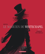 Le Magicien de Whitechapel T. 1 & T. 2 - Par André Benn - Ed. Dargaud