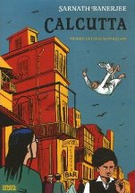 Destination ailleurs : La Calcutta de Sarnath Banerjee