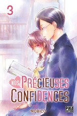 Nos Précieuses Confidences T. 3 à T. 5 – Par Robico – Pika Edition