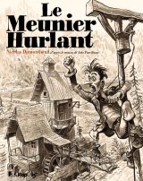 Le Meunier hurlant - Par Dumontheuil - Editions Futuropolis.