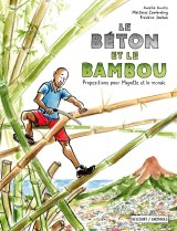 Le Béton et le Bambou - Par A. Aurita, M. Cambreling & F. Joulian - Ed. Delcourt/Encrages