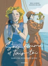 Sois femme et tais-toi, dans l'œil de Delphine Seyrig - Par Nina Almberg et Arianna Melone - Éd. Steinkis