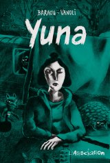 Yuna - par Anne Baraou & Vincent Vanoli - L'Association