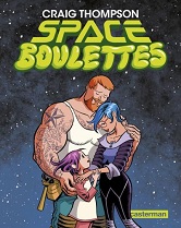 Craig Thompson ("Space Boulettes") : « J'ai besoin de me recréer moi-même à chaque projet »