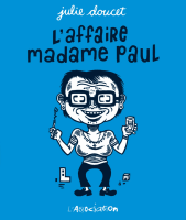 L'affaire madame Paul © Julie Doucet / L'Association 2000