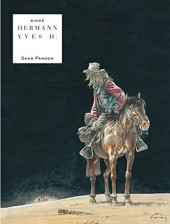 Hermann ("Sans Pardon") : « Si une case ne m'excite pas ou ne me procure pas de sensation, je la gomme. »