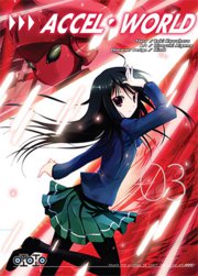 Accel World T3 & T4 - Par Reki Kawahara & Hiroyuki Aigamo - Ototo