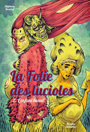 Campagne Ulule pour "La Folie des lucioles T. 2"