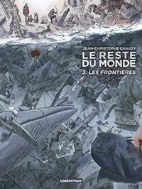 Jean-Christophe Chauzy ("Le Reste du Monde") : « Face à la beauté des paysages, nous les humains, nous ne sommes rien ? »