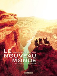 "Le Nouveau Monde" : À la poursuite des Cités d'or de Cibola