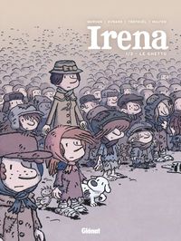 Irena T. 5 : La Vie après – Par J.D. Morvan, S. Tréfouël et D. Evrard – Ed. Glénat 