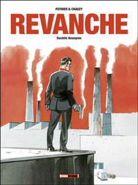 Jean-Christophe Chauzy ("Revanche") : « Ce qui m'importe, c'est la juste indignation pour arriver à une situation plus équitable. »