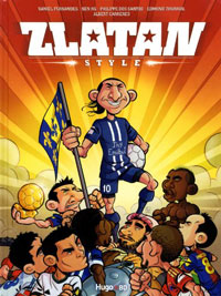 Zlatan Style, T1 & 2 - Par D. Fernandes, Ben KG, Ph. Dos Santos, Ed. Tourriol et A. Carreres - Hugo BD