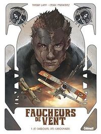 Faucheurs de vent – Par Thierry Lamy et Cédric Fernandez – Glénat