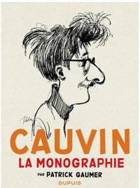 Patrick Gaumer : "Sans Cauvin, sans Rosinski, des maisons comme Dupuis ou le Lombard ne seraient pas où elles en sont aujourd'hui."