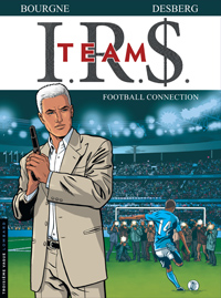 Stephen Desberg ("IR$ Team, Miss Octobre") : « Le football est un business qui rapporte énormément d'argent » (1/2)