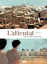 Loïc Dauvillier (L'Attentat) : " Il y avait dans le roman L'Attentat, tous les éléments pour me séduire."